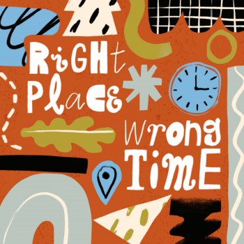 DAWKS – RIGHT PLACE/WRONG TIME