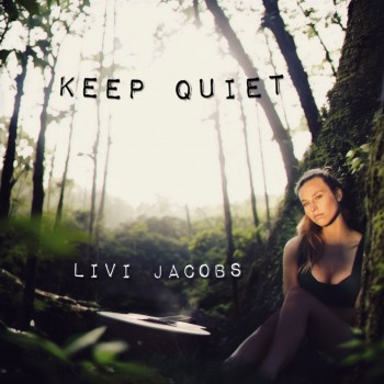 LIVI JACOBS – Keep&nbsp;Quiet