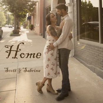 SCOTT AND SABRINA – Home (Duet&nbsp;Version)