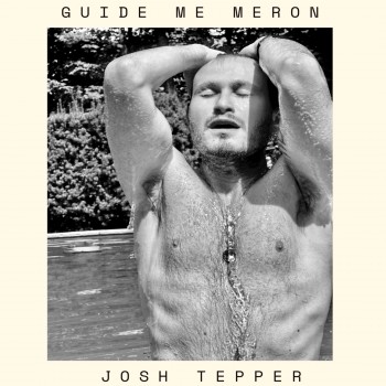 JOSH TEPPER – Guide Me Meron