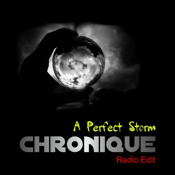 Chronique – A Perfect Storm (Radio&nbsp;Edit)
