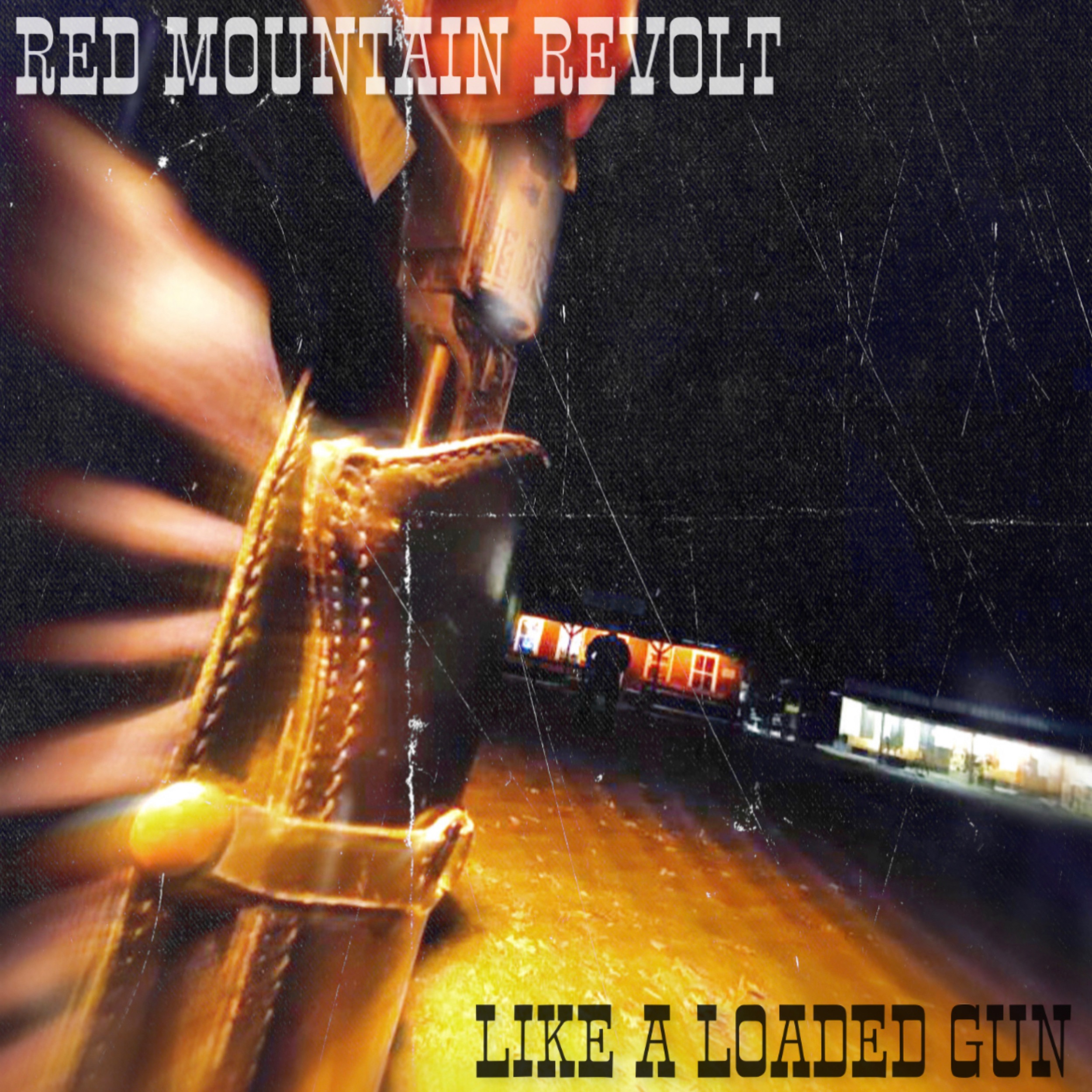 RED MOUNTAIN REVOLT – Like a Loaded Gun