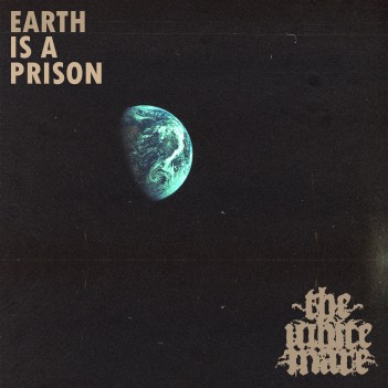 THE WHITE MARE – Earth is a Prison