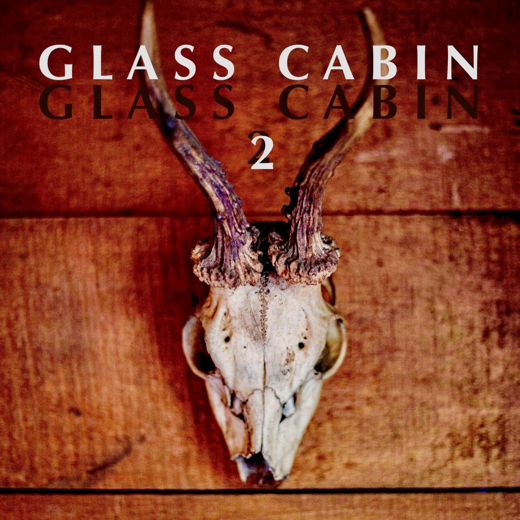 GLASS CABIN – GLASS CABIN 2