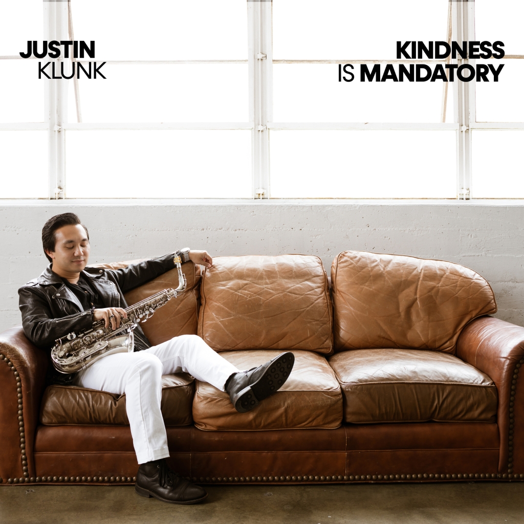 JUSTIN KLUNK – Kindness Is Mandatory