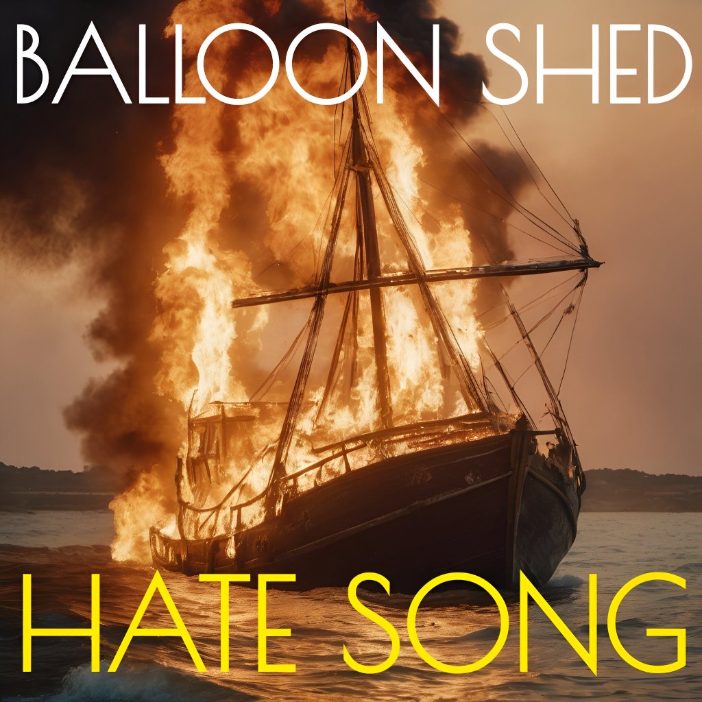BALLOON SHED – Hate&nbsp;Song