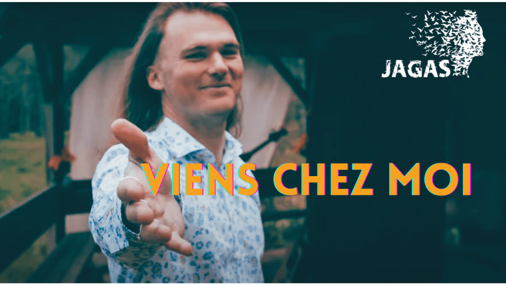 JAGAS – Viens chez Moi