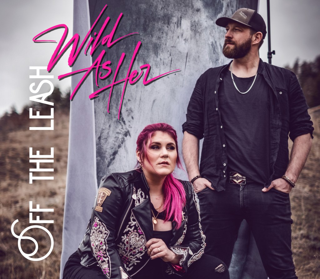 WILD AS HER – Off The&nbsp;Leash