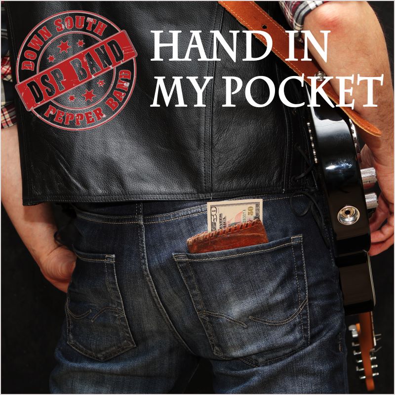DOWN SOUTH PEPPER BAND – Hand in my Pocket