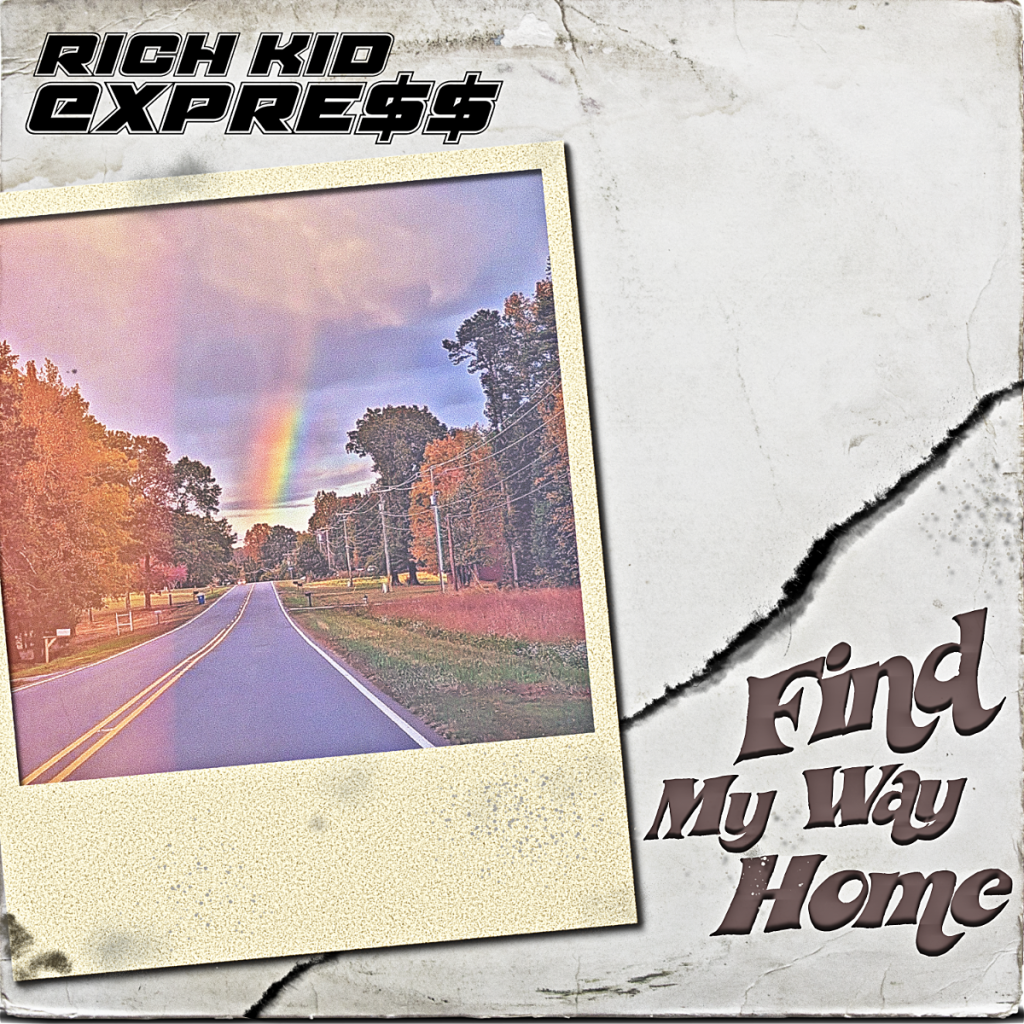 RICH KID EXPRESS – Find My Way Home