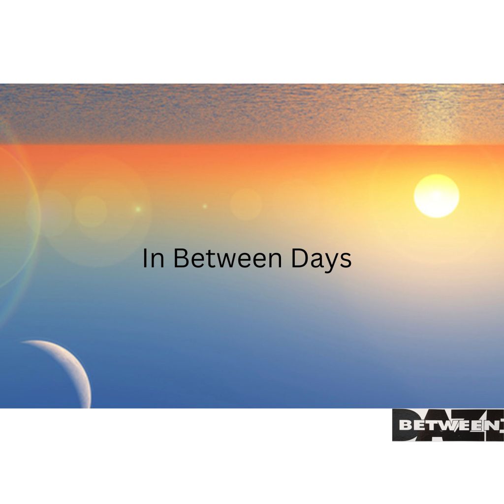 BETWEEN DAZE – In Between Days