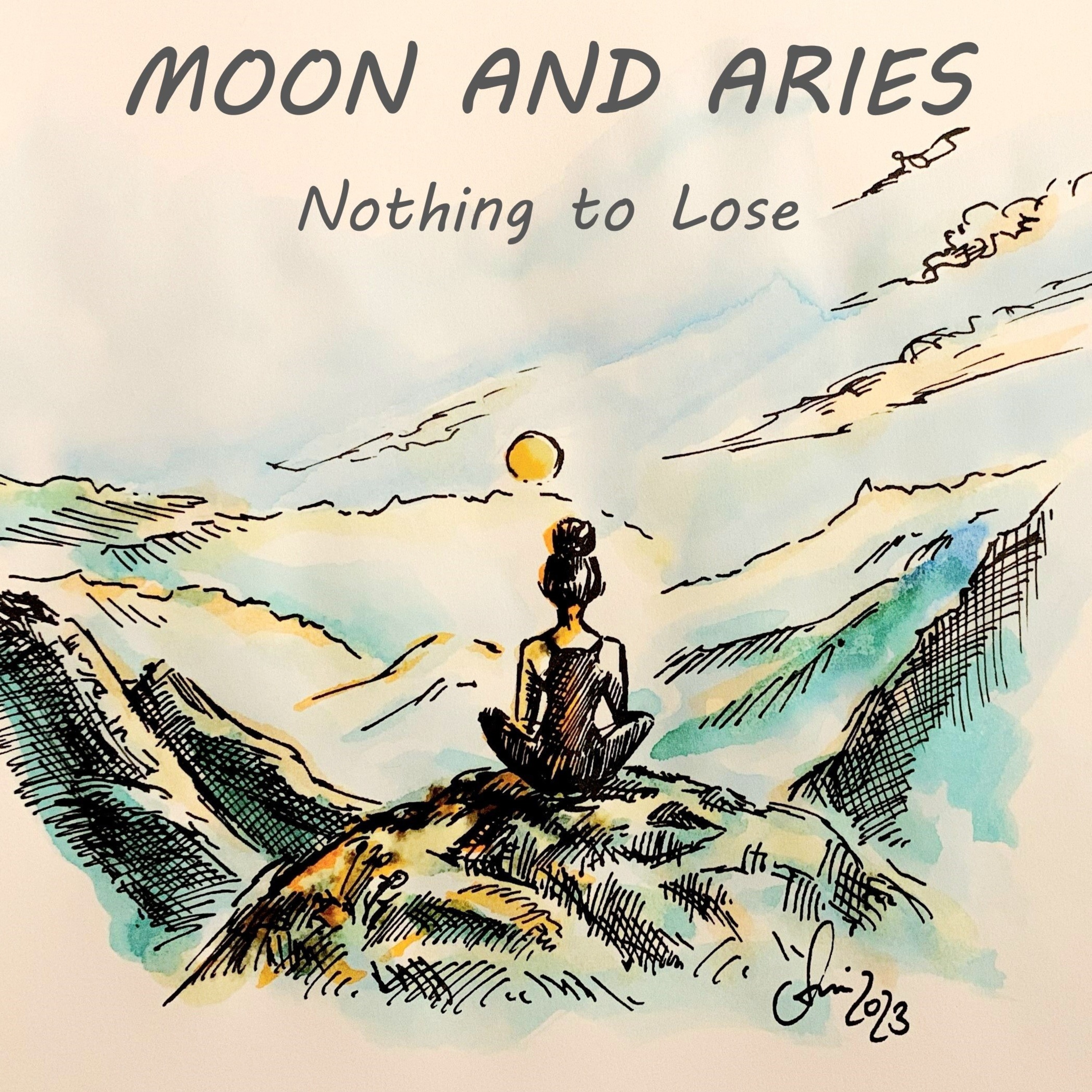 MOON AND ARIES – NOTHING TO LOSE