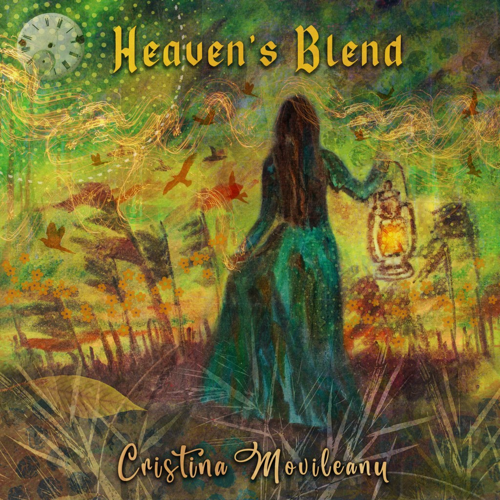 CRISTINA MOVILEANU – Heaven’s Blend