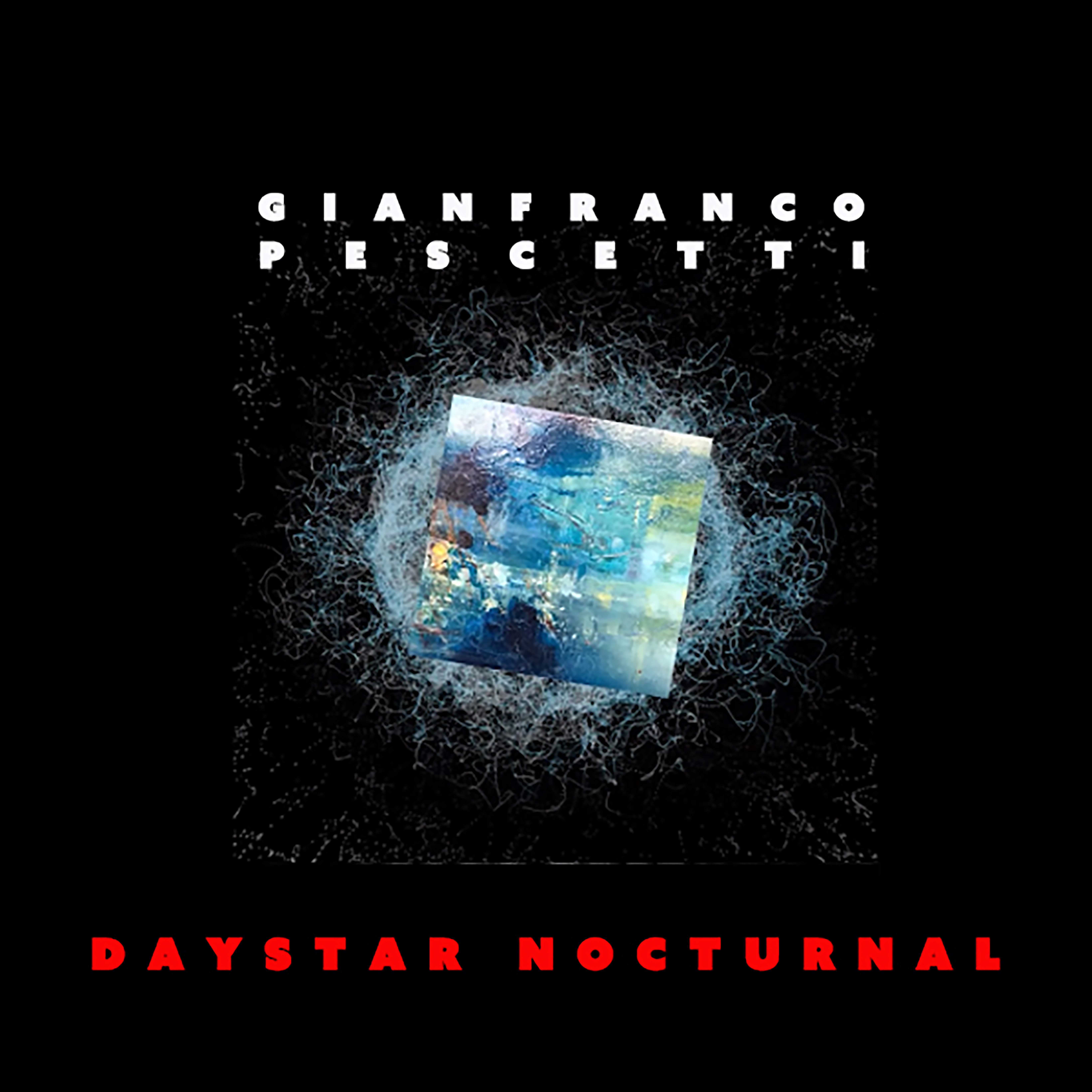 GIANFRANCO PESCETTI – DAYSTAR NOCTURNAL