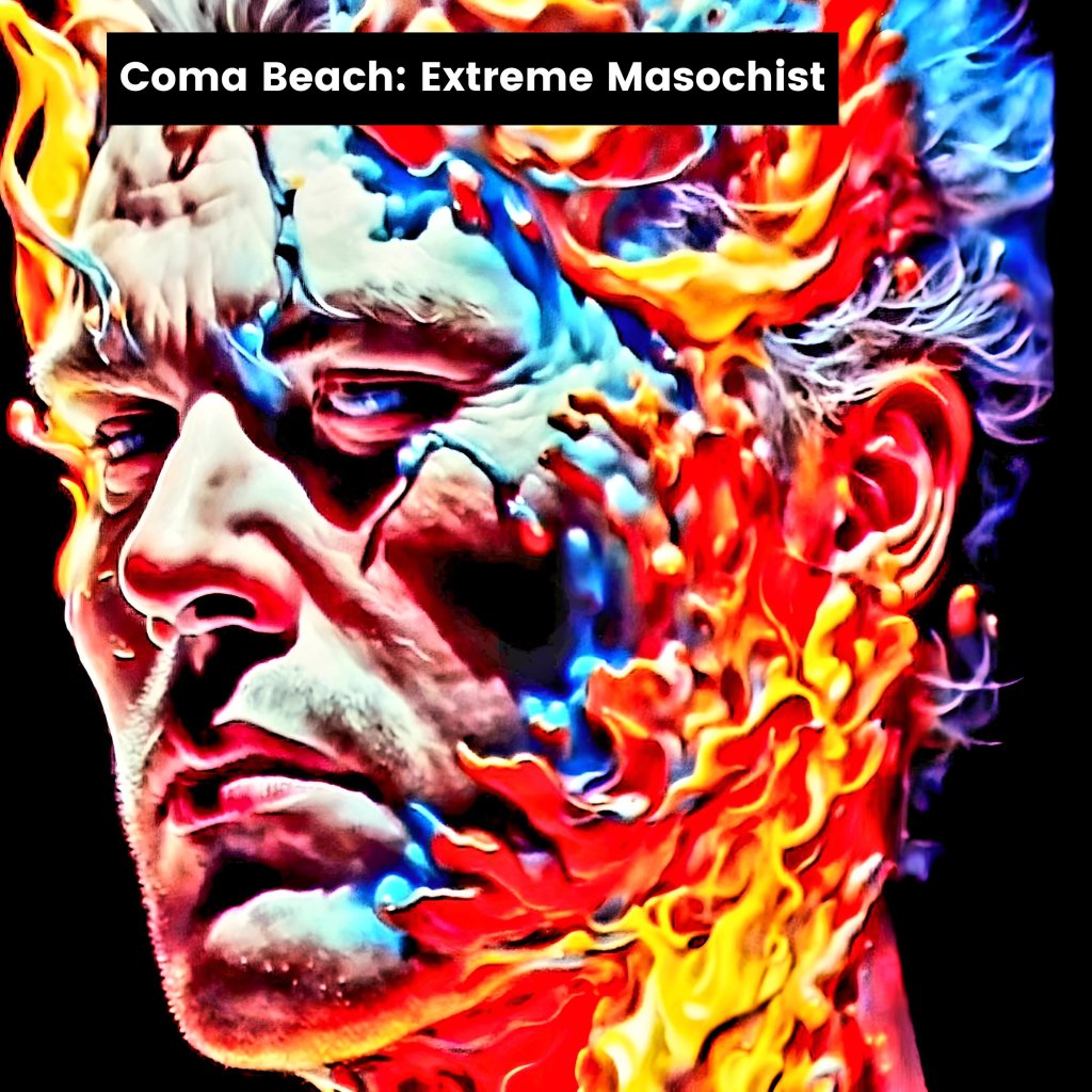 COMA BEACH – Extreme Masochist