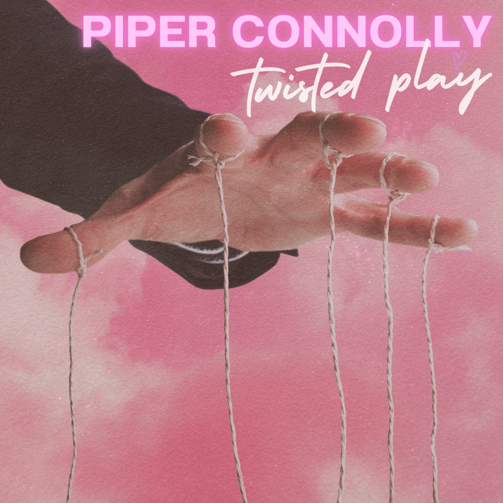 Piper Connolly – twisted&nbsp;play