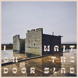 Lord Buffalo – I Wait on the Door Slab