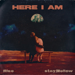 RISE&nbsp;x&nbsp;stayMellow – Here I Am