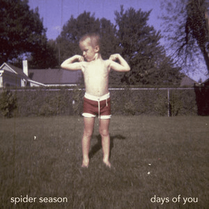 Spider Season – Days of&nbsp;You