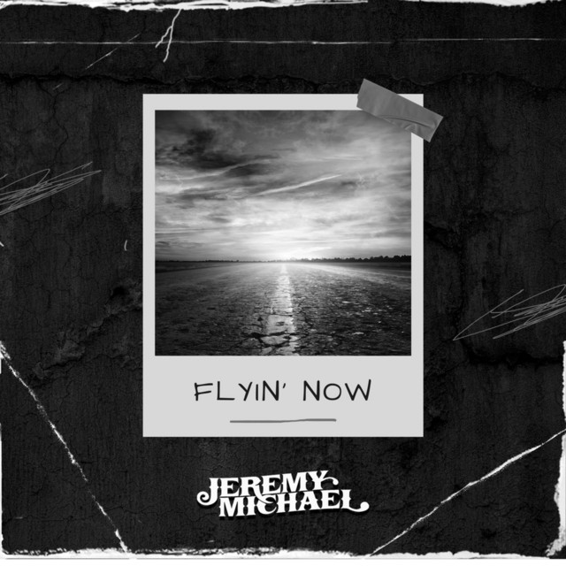 Jeremy Michael – Flyin’&nbsp;Now