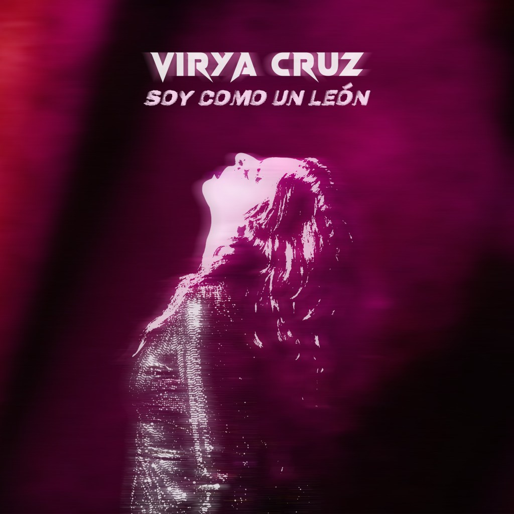 Virya Cruz – Soy como un&nbsp;León