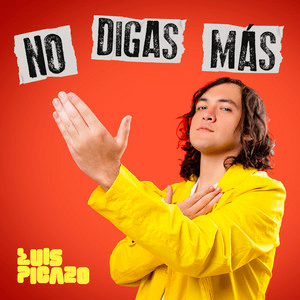 Luis Picazo – No Digas&nbsp;Más