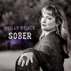 Holly Bruce –&nbsp;Sober