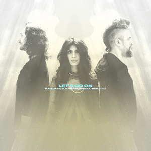 Ram Dass&nbsp;x&nbsp;Sukhmani x&nbsp;Grecco Buratto – Let’s Go&nbsp;On