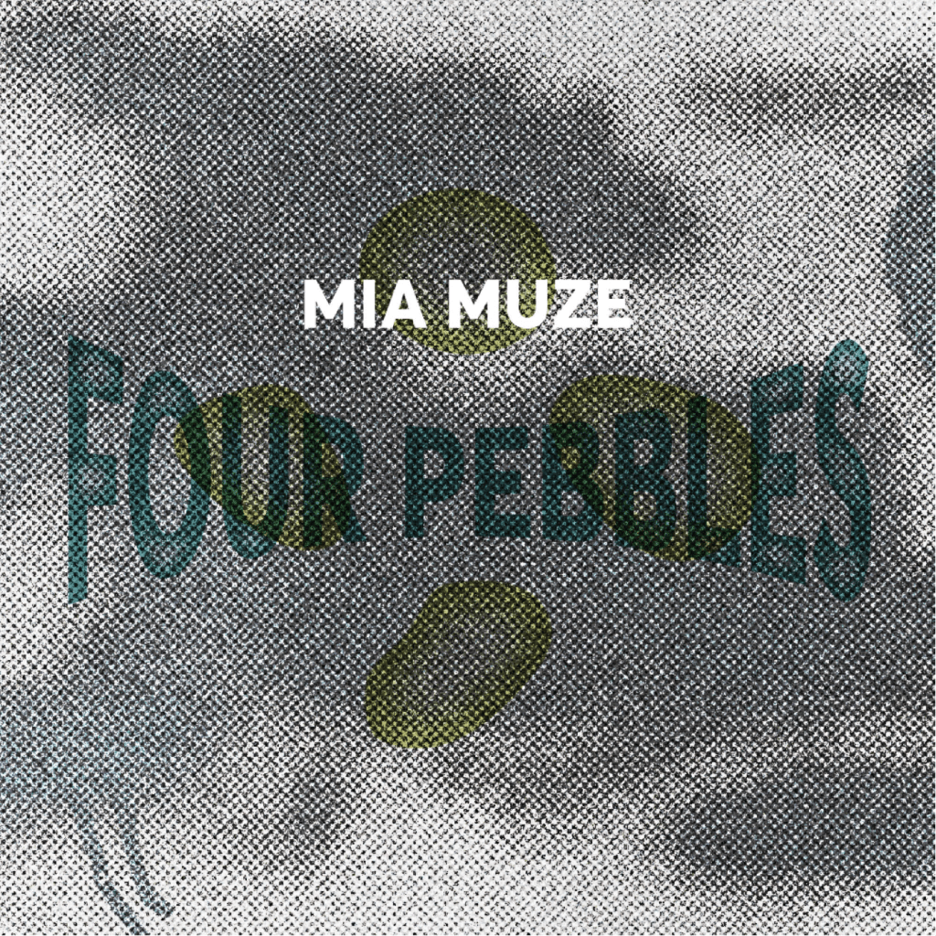 Mia Muze – Four Pebbles