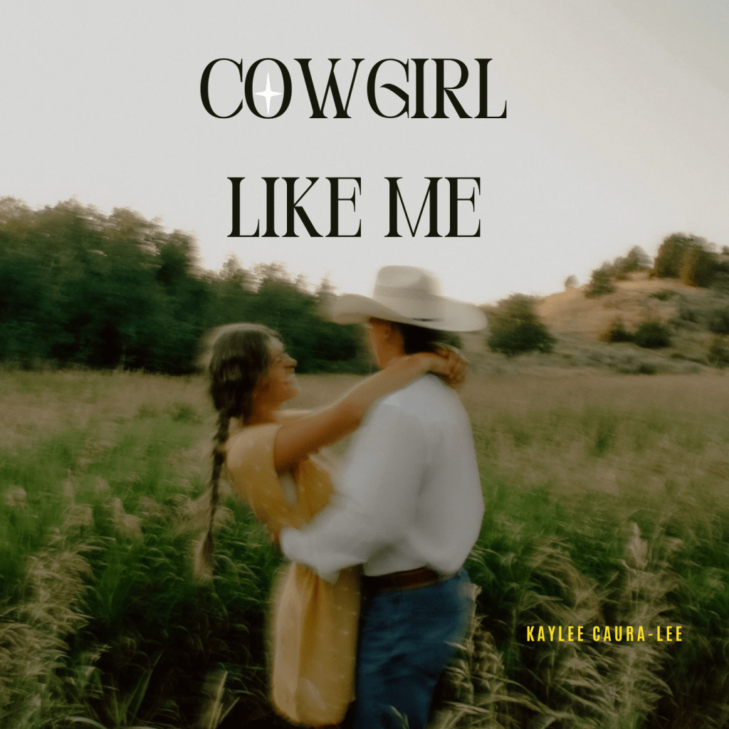 Kaylee Caura-Lee – Cowgirl Like&nbsp;Me