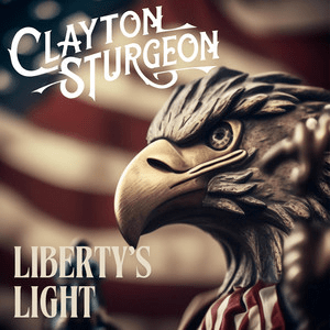 Clayton Sturgeon – Liberty’s&nbsp;Light