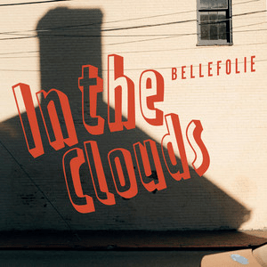 Bellefolie – In The&nbsp;Clouds