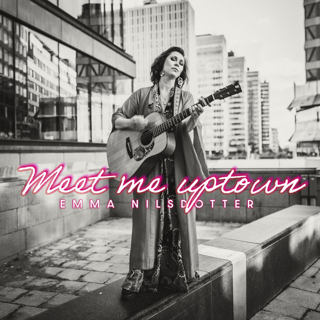 Emma Nilsdotter – Meet Me&nbsp;Uptown