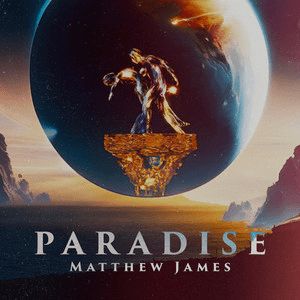 Matthew James –&nbsp;Paradise