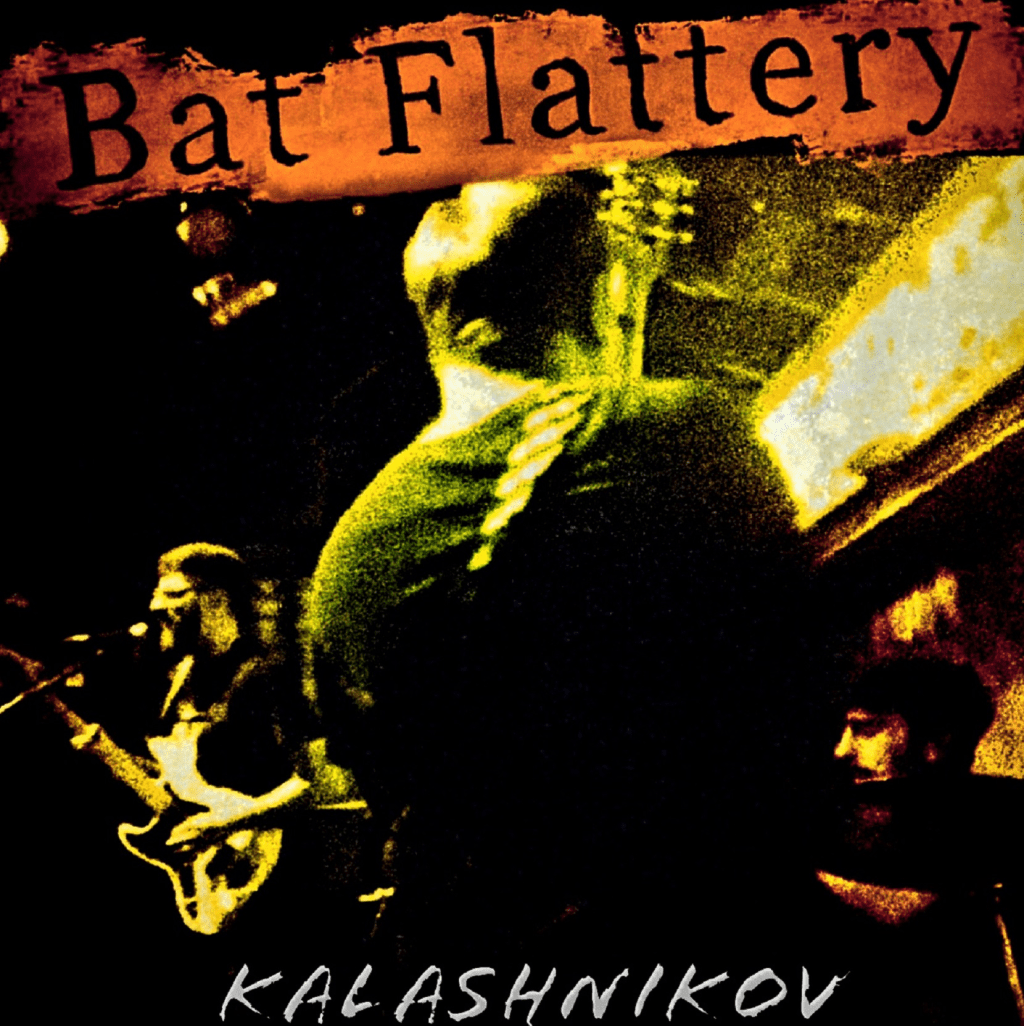 BAT FLATTERY –&nbsp;Kalashnikov