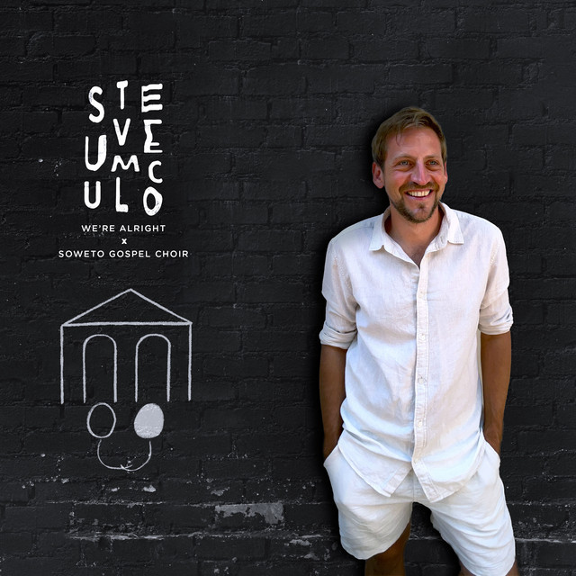 Steve Umculo x Soweto Gospel Choir – We’re&nbsp;Alright