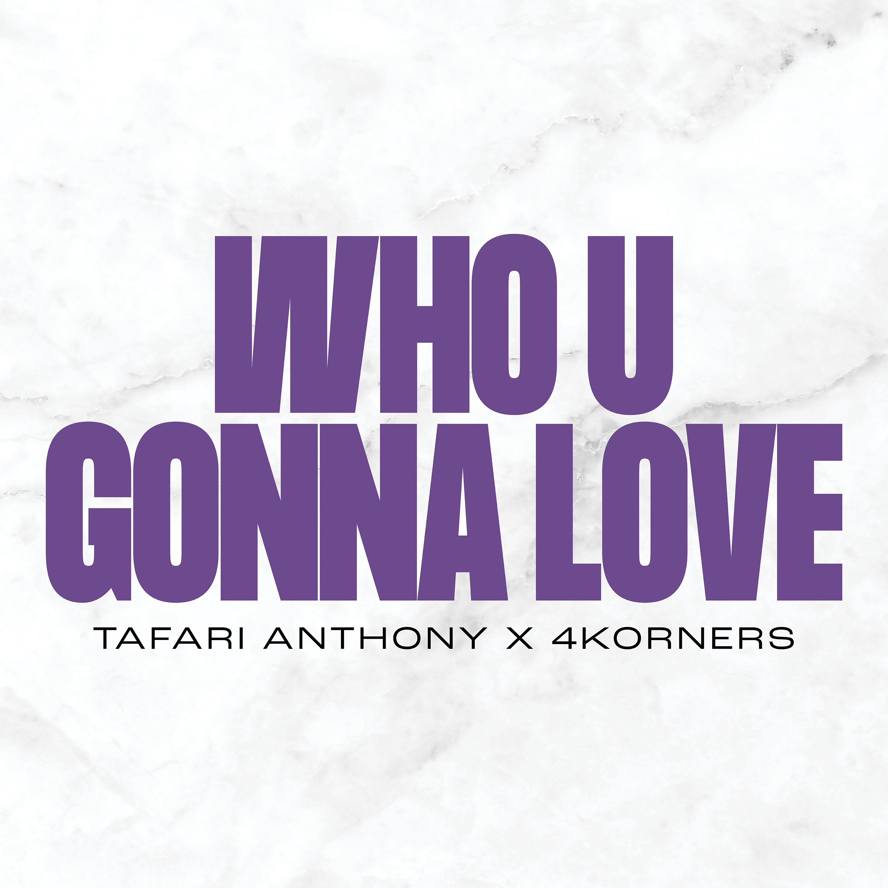 Tafari Anthony – Who U Gonna Love