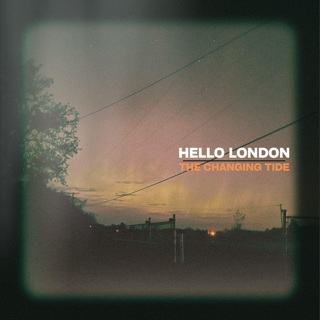 Hello London – The Changing&nbsp;Tide