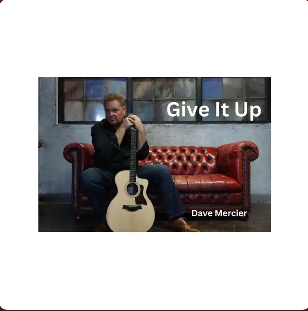 Dave Mercier – Give It&nbsp;Up