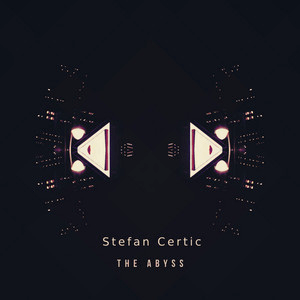 Stefan Certic – The&nbsp;Abyss