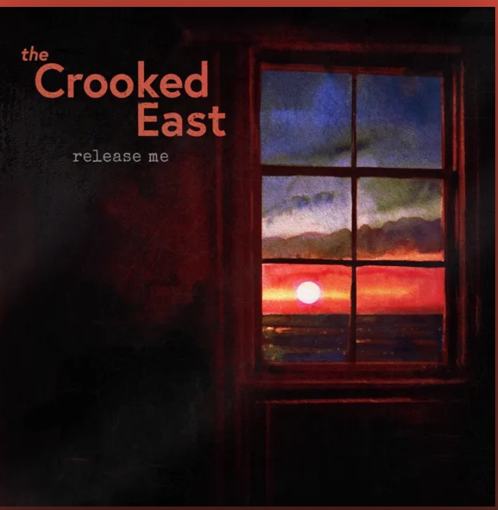 The Crooked East – Release Me (2024 version)