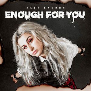 Alex Sandra – Enough For&nbsp;You