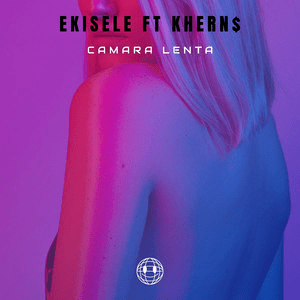 Khern$&nbsp;x&nbsp;Ekisele&nbsp;– Cámara Lenta