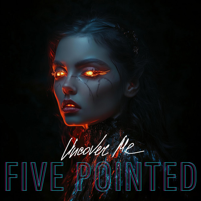 Five Pointed – Uncover Me