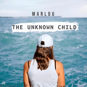 Marlou – The Unknown&nbsp;Child