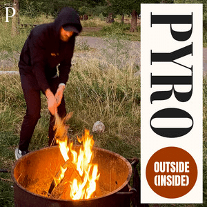 Pyro – Outside(Inside)