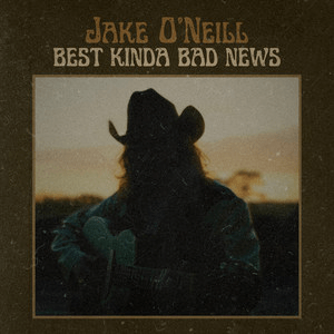 Jake O’Neill – Best Kinda Bad News