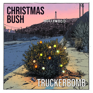 TruckerBomb – Christmas Bush