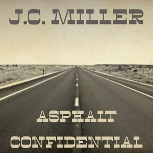 JC MILLER – Asphalt Confidential