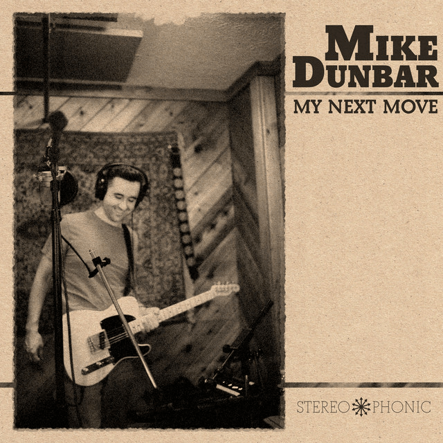 Mike Dunbar – My Next&nbsp;Move